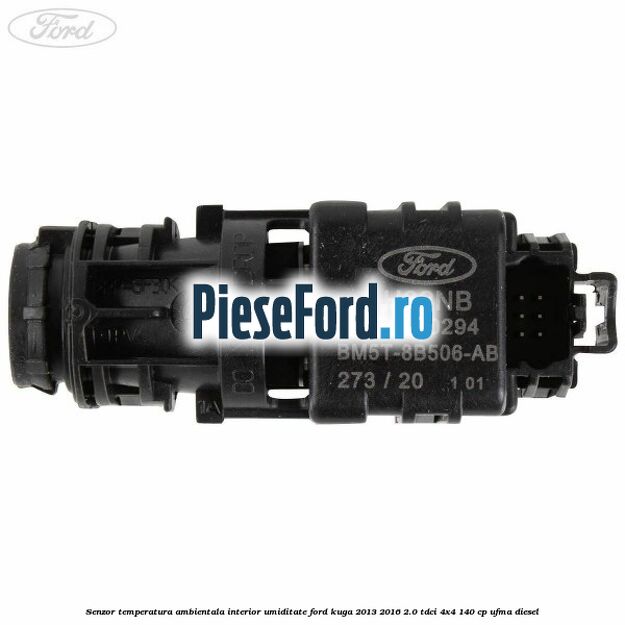 Senzor temperatura ambientala interior, umiditate Ford Kuga 2013-2016 2.0 TDCi 4x4 140 cp UFMA diesel