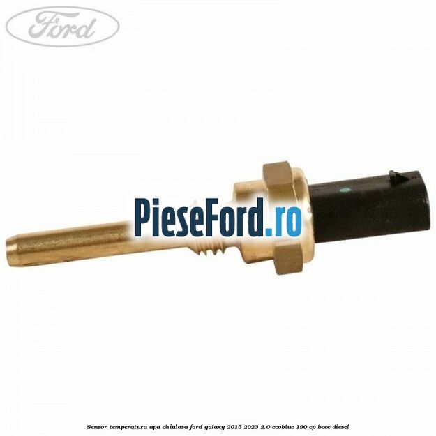 Senzor temperatura apa chiulasa Ford Galaxy 2015-2023 2.0 EcoBlue 190 cp BCCC diesel