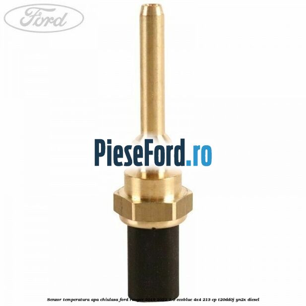Senzor temperatura apa chiulasa Ford Ranger 2019-2022 2.0 EcoBlue 4x4 213 cp T20DD0J, YN2X diesel