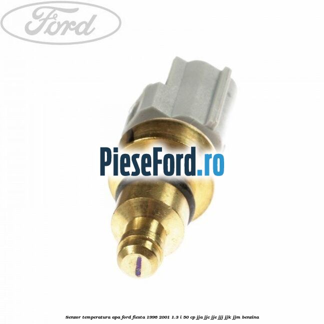 Senzor temperatura apa Ford Fiesta 1996-2001 1.3 i 50 cp JJA, JJC, JJE, JJJ, JJK, JJM benzina