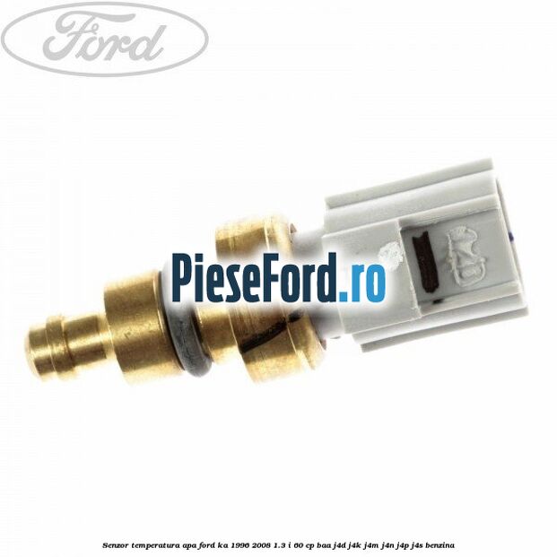 Senzor temperatura apa Ford Ka 1996-2008 1.3 i 60 cp Senzor temperatura apa Ford Ka 1996-2008 1.3 i 60 cp BAA, J4D, J4K, J4M, J4N, J4P, J4S benzina