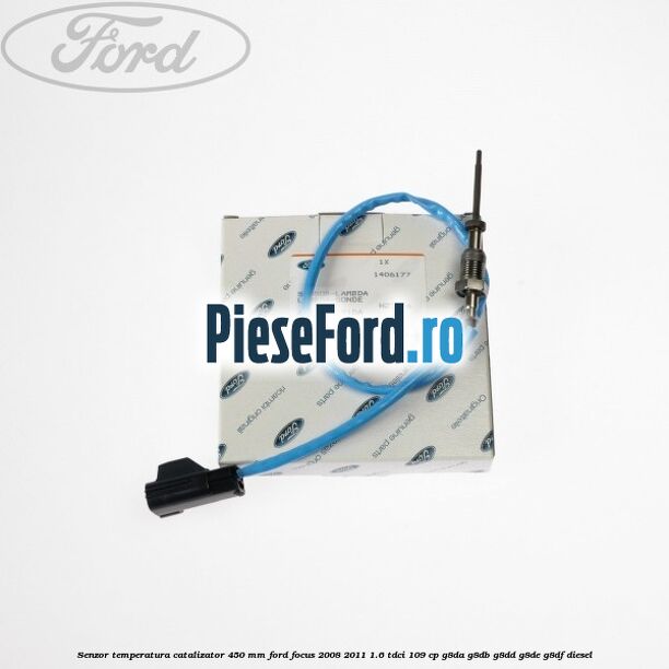 Senzor temperatura catalizator 450 mm Ford Focus 2008-2011 1.6 TDCi 109 cp G8DA, G8DB, G8DD, G8DE, G8DF diesel