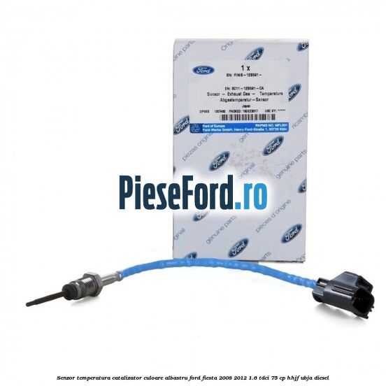 Senzor temperatura catalizator culoare albastru Ford Fiesta 2008-2012 1.6 TDCi 75 cp HHJF, UBJA diesel