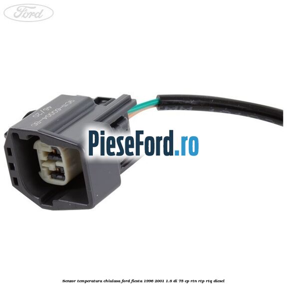 Senzor temperatura chiulasa Ford Fiesta 1996-2001 1.8 DI 75 cp Senzor temperatura chiulasa Ford Fiesta 1996-2001 1.8 DI 75 cp RTN, RTP, RTQ diesel