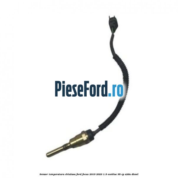 Senzor temperatura chiulasa Ford Focus 2019-2023 1.5 EcoBlue 95 cp Z2DA diesel