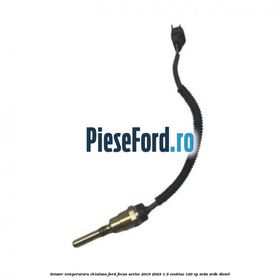 Senzor temperatura chiulasa Ford Focus Active 2019-2023 1.5 EcoBlue 120 cp ZTDA, ZTDB diesel
