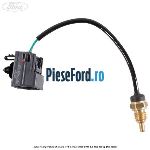 Senzor temperatura chiulasa Ford Mondeo 2008-2014 1.8 TDCi 100 cp FFBA diesel