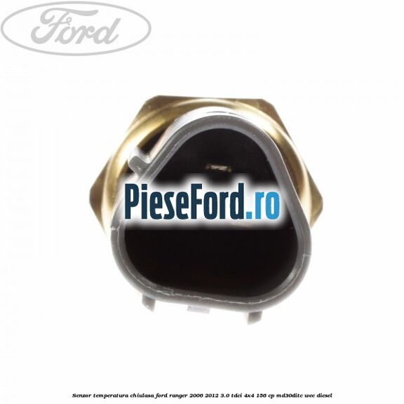 Senzor temperatura chiulasa Ford Ranger 2006-2012 3.0 TDCi 4x4 156 cp MD30DITC, WEC diesel