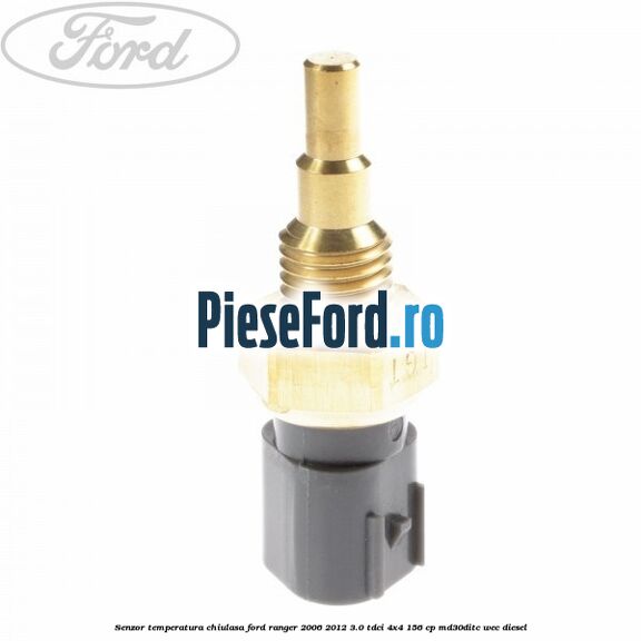 Senzor temperatura chiulasa Ford Ranger 2006-2012 3.0 TDCi 4x4 156 cp MD30DITC, WEC diesel