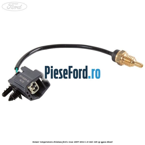 Senzor temperatura chiulasa Ford S-Max 2007-2014 1.8 TDCi 125 cp Senzor temperatura chiulasa Ford S-Max 2007-2014 1.8 TDCi 125 cp QYWA diesel