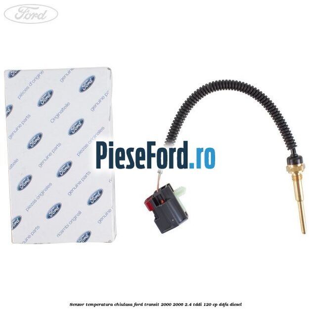 Senzor temperatura chiulasa Ford Transit 2000-2006 2.4 TDdi 120 cp Senzor temperatura chiulasa Ford Transit 2000-2006 2.4 TDdi 120 cp D4FA diesel