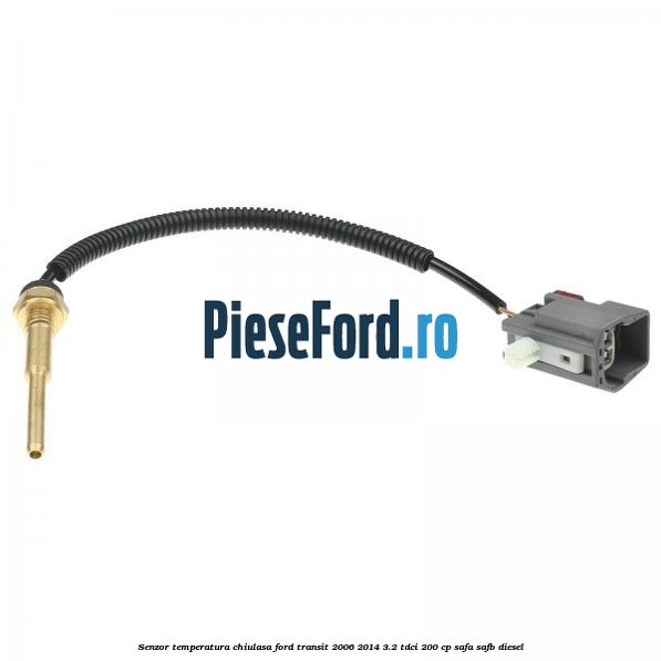 Senzor temperatura chiulasa Ford Transit 2006-2014 3.2 TDCi 200 cp SAFA, SAFB diesel