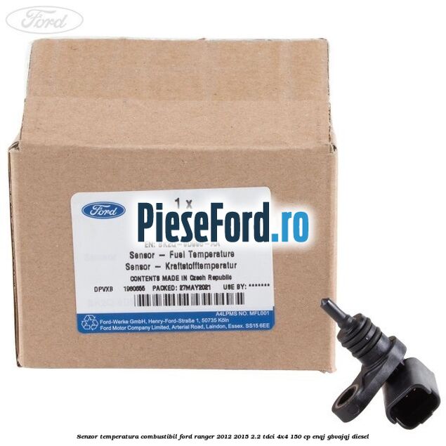 Senzor temperatura combustibil Ford Ranger 2012-2015 2.2 TDCi 4x4 150 cp ENQJ, GBVAJQJ diesel