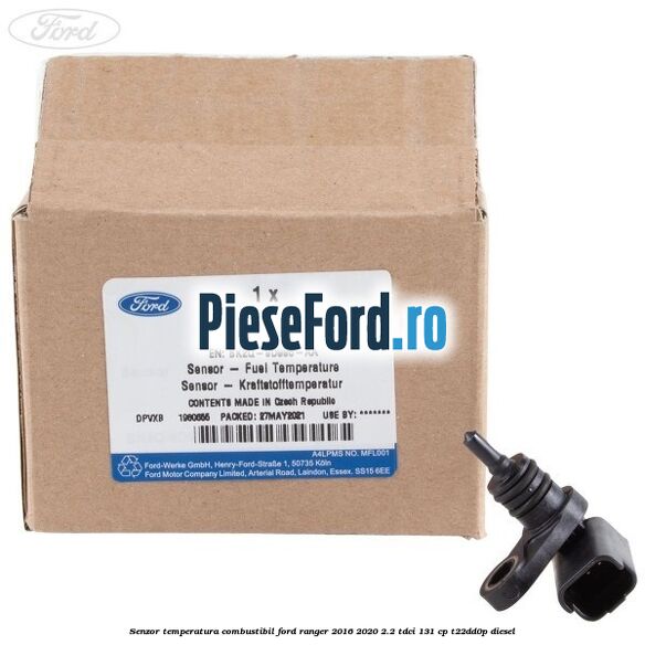 Senzor temperatura combustibil Ford Ranger 2016-2020 2.2 TDCi 131 cp T22DD0P diesel