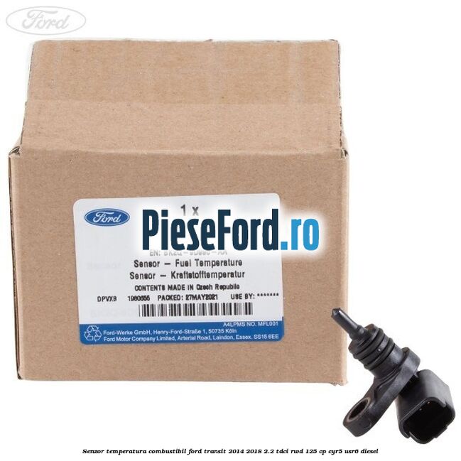 Senzor temperatura combustibil Ford Transit 2014-2018 2.2 TDCi RWD 125 cp CYR5, USR6 diesel
