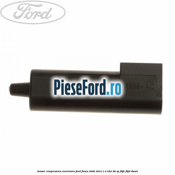 Senzor temperatura exterioara Ford Fiesta 2008-2012 1.4 TDCi 68 cp F6JB, F6JD diesel