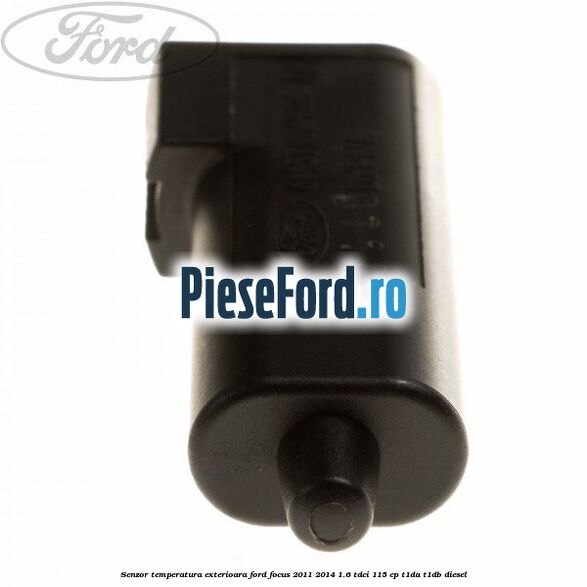 Senzor temperatura exterioara Ford Focus 2011-2014 1.6 TDCi 115 cp T1DA, T1DB diesel