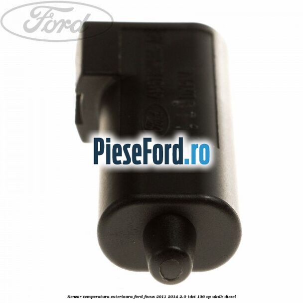 Senzor temperatura exterioara Ford Focus 2011-2014 2.0 TDCi 136 cp UKDB diesel