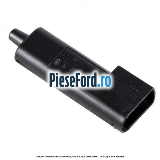 Senzor temperatura exterioara Ford Ka plus 2016-2018 1.2 70 cp Senzor temperatura exterioara Ford Ka plus 2016-2018 1.2 70 cp B2KA benzina