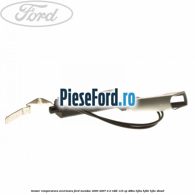 Senzor temperatura exterioara Ford Mondeo 2000-2007 2.0 TDDI 115 cp D6BA, HJBA, HJBB, HJBC diesel