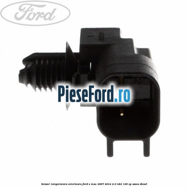Senzor temperatura exterioara Ford S-Max 2007-2014 2.0 TDCi 130 cp AZWA diesel