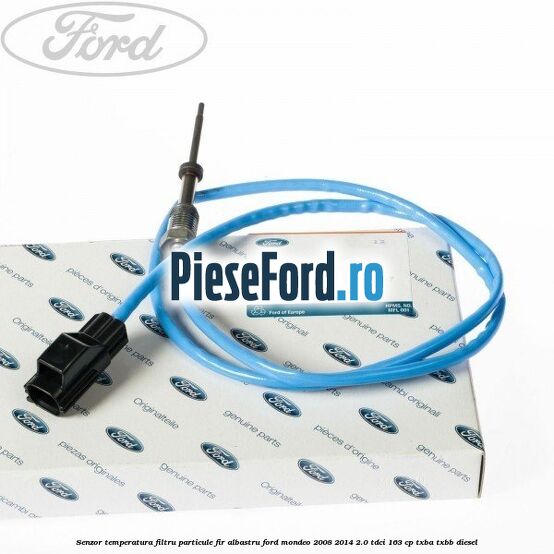 Senzor temperatura filtru particule fir albastru Ford Mondeo 2008-2014 2.0 TDCi 163 cp TXBA, TXBB diesel