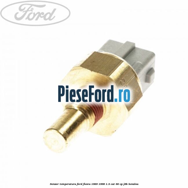 Senzor temperatura Ford Fiesta 1989-1996 1.3 CAT 60 cp J6B benzina