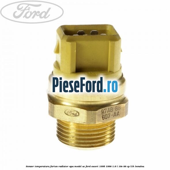 Senzor temperatura furtun radiator apa model AC Ford Escort 1995-1998 1.6 i 16V 88 cp L1H benzina