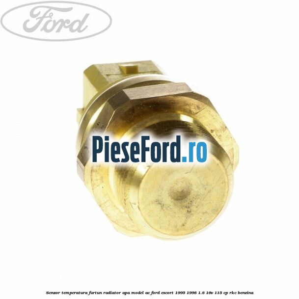 Senzor temperatura furtun radiator apa model AC Ford Escort 1995-1998 1.8 16V 115 cp RKC benzina