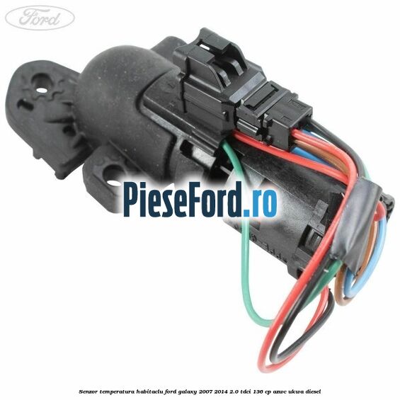 Senzor temperatura habitaclu Ford Galaxy 2007-2014 2.0 TDCi 136 cp AZWC, UKWA diesel