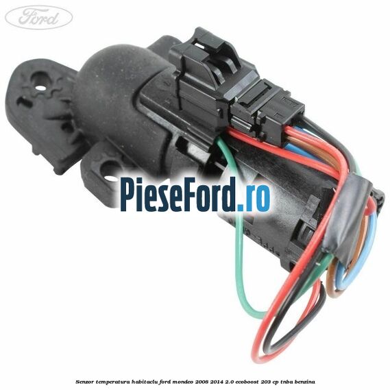Senzor temperatura habitaclu Ford Mondeo 2008-2014 2.0 EcoBoost 203 cp TNBA benzina