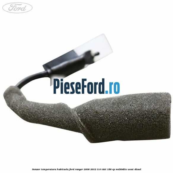 Senzor temperatura habitaclu Ford Ranger 2006-2012 3.0 TDCi 156 cp MD30DITC, WEAT diesel