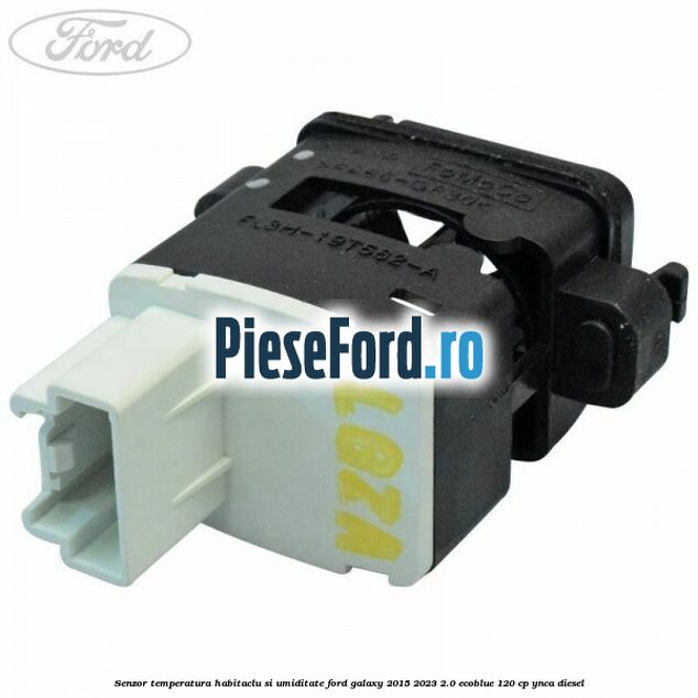 Senzor temperatura habitaclu si umiditate Ford Galaxy 2015-2023 2.0 EcoBlue 120 cp YNCA diesel