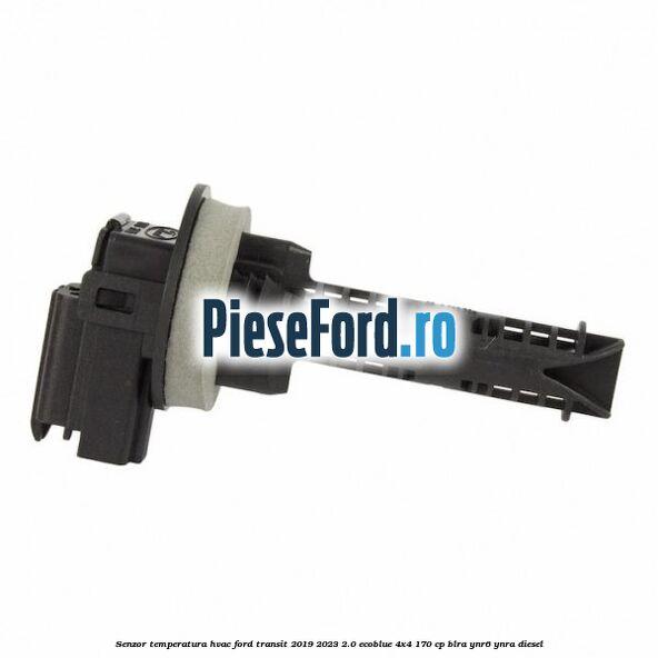 Senzor temperatura HVAC Ford Transit 2019-2023 2.0 EcoBlue 4x4 170 cp BLRA, YNR6, YNRA diesel