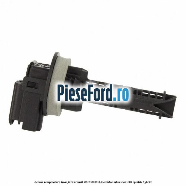 Senzor temperatura HVAC Ford Transit 2019-2023 2.0 EcoBlue mHEV RWD 170 cp BLRB Hybrid