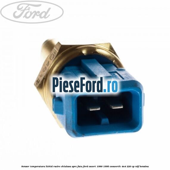 Senzor temperatura lichid racire chiulasa spre fata Ford Escort 1990-1995 Cosworth 4x4 220 cp N5F benzina