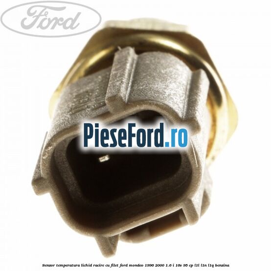 Senzor temperatura lichid racire cu filet Ford Mondeo 1996-2000 1.6 i 16V 95 cp L1L, L1N, L1Q benzina