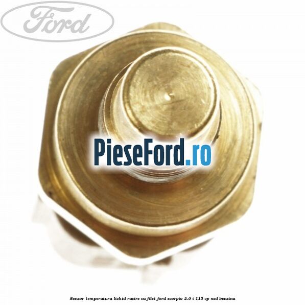 Senzor temperatura lichid racire cu filet Ford Scorpio 2.0 i 115 cp Senzor temperatura lichid racire cu filet Ford Scorpio 2.0 i 115 cp NSD benzina