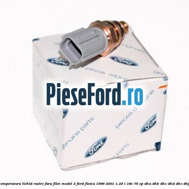 Senzor temperatura lichid racire fara filet model 2 Ford Fiesta 1996-2001 1.25 i 16V 75 cp DHA, DHB, DHC, DHD, DHE, DHF benzina