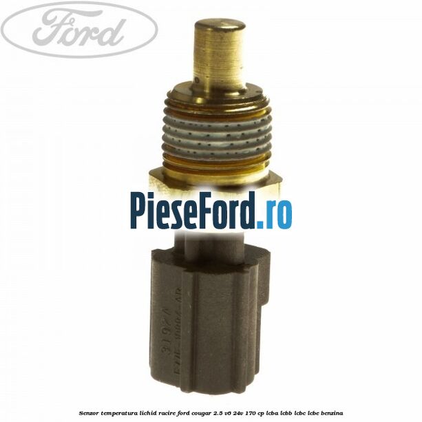 Senzor temperatura lichid racire Ford Cougar 2.5 V6 24V 170 cp LCBA, LCBB, LCBC, LCBE benzina