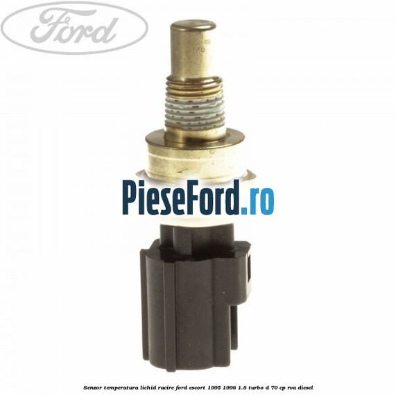 Senzor temperatura lichid racire Ford Escort 1995-1998 1.8 Turbo D 70 cp RVA diesel