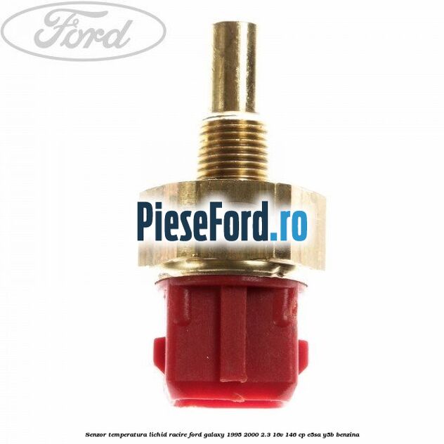 Senzor, temperatura lichid racire Ford Galaxy 1995-2000 2.3 16V 146 cp Senzor, temperatura lichid racire Ford Galaxy 1995-2000 2.3 16V 146 cp E5SA, Y5B benzina