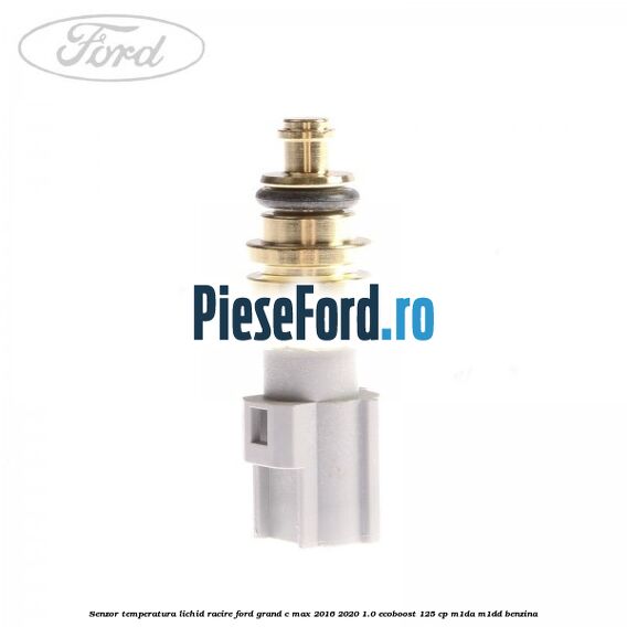 Senzor temperatura lichid racire Ford Grand C-Max 2016-2020 1.0 EcoBoost 125 cp M1DA, M1DD benzina