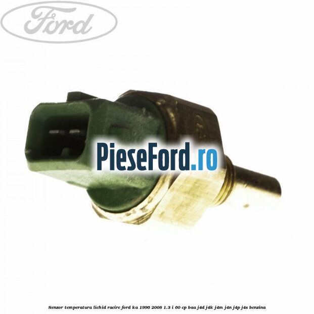 Senzor temperatura lichid racire Ford Ka 1996-2008 1.3 i 60 cp BAA, J4D, J4K, J4M, J4N, J4P, J4S benzina
