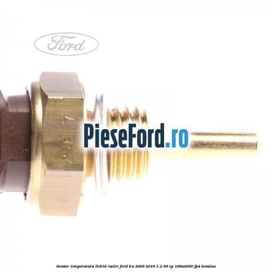 Senzor temperatura lichid racire Ford Ka 2009-2016 1.2 69 cp 169A4000, FP4 benzina