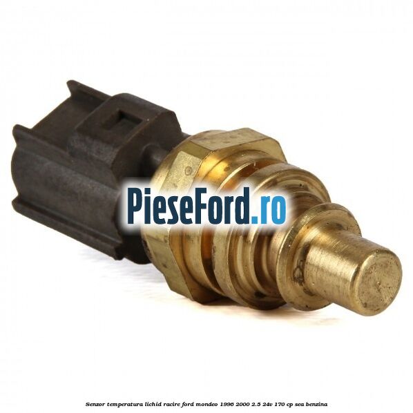 Senzor temperatura lichid racire Ford Mondeo 1996-2000 2.5 24V 170 cp Senzor temperatura lichid racire Ford Mondeo 1996-2000 2.5 24V 170 cp SEA benzina