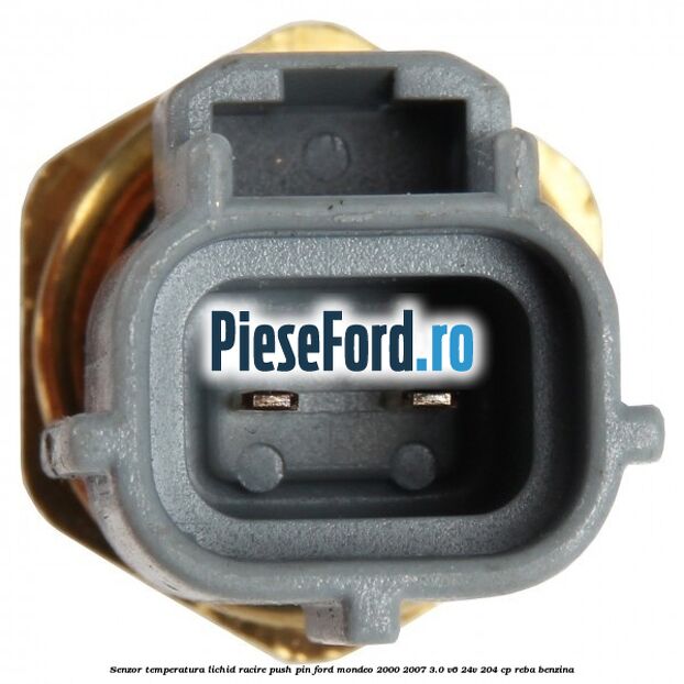 Senzor temperatura lichid racire push pin Ford Mondeo 2000-2007 3.0 V6 24V 204 cp REBA benzina
