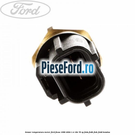 Senzor temperatura motor Ford Focus 1998-2004 1.4 16V 75 cp FXDA, FXDB, FXDC, FXDD benzina