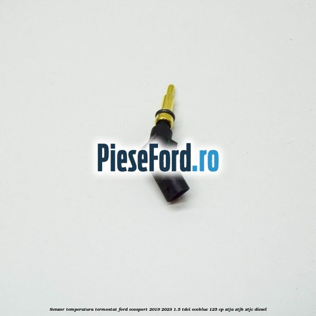 Senzor temperatura termostat Ford EcoSport 2019-2023 1.5 TDCi EcoBlue 125 cp Senzor temperatura termostat Ford EcoSport 2019-2023 1.5 TDCi EcoBlue 125 cp ZTJA, ZTJB, ZTJC diesel