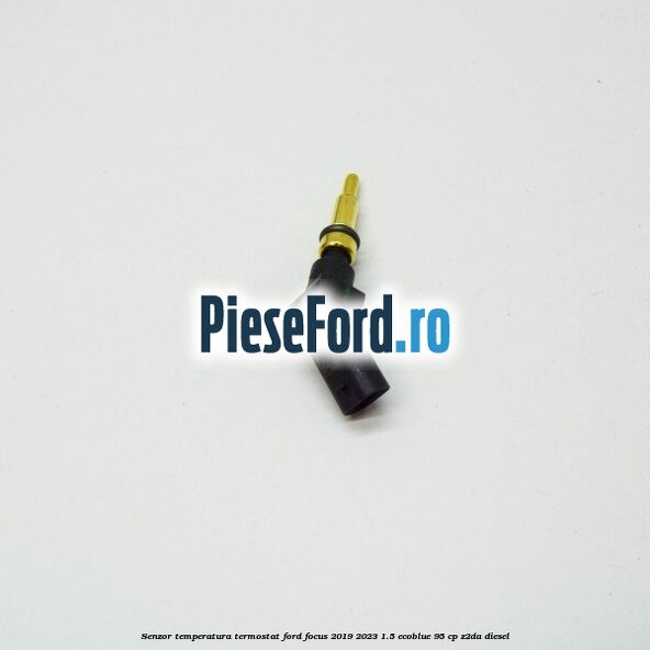 Senzor temperatura termostat Ford Focus 2019-2023 1.5 EcoBlue 95 cp Z2DA diesel